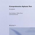 Cover Art for 9781841695198, Comprehensive Aphasia Test: Scoring Book by Kate Swinburn