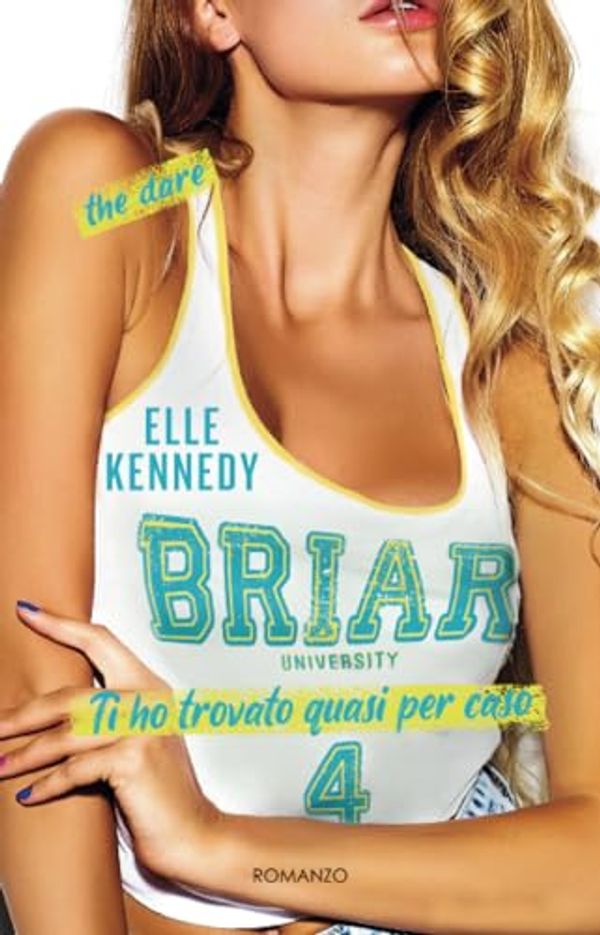 Cover Art for B09BCC9CZZ, Ti ho trovato quasi per caso. The Dare (Italian Edition) by Elle Kennedy