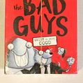 Cover Art for 9781338208245, The Bad Guys Guide to Being Good by Aaron Blabey