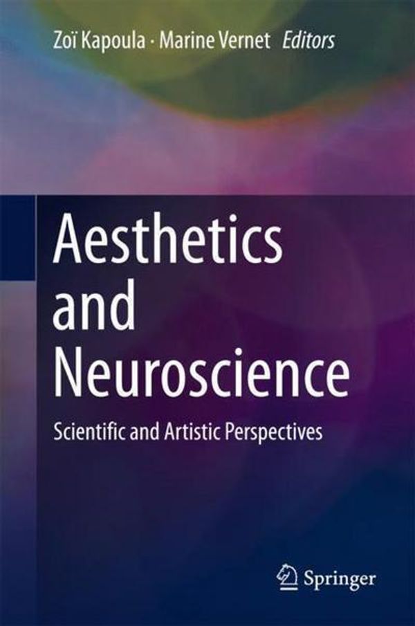 Cover Art for 9783319462325, Aesthetics and NeurosciencesScientific and Artistic Perspectives by 