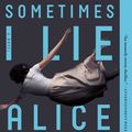 Cover Art for 9781427293367, Sometimes I Lie by Alice Feeney