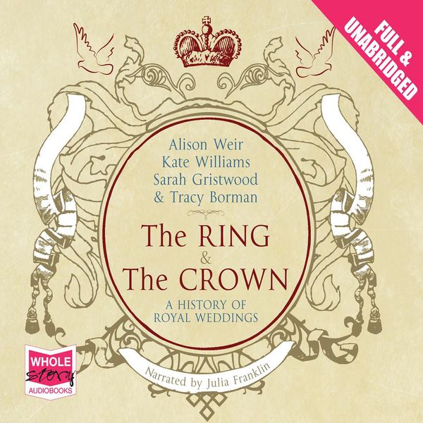 Cover Art for 9781471201073, The Ring and the Crown by Tracy Borman