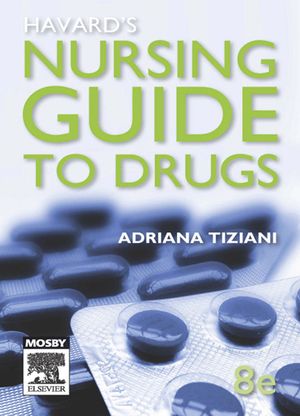 Cover Art for 9780729579131, Havard's Nursing Guide to Drugs (8th Edition) by Adriana P. Tiziani