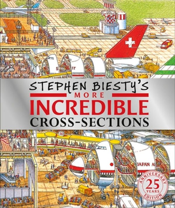 Cover Art for 9780241445853, Stephen Biesty's More Incredible Cross-sections by Richard Platt, Stephen Biesty