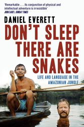 Cover Art for 9781846680403, Don't Sleep, There are Snakes by Daniel Everett