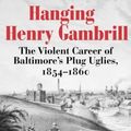 Cover Art for 9780938420934, Hanging Henry Gambrill by Tracy Matthew Melton