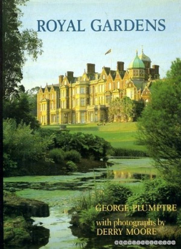 Cover Art for 9780002118712, Royal Gardens by George Plumptre, Derry Moore