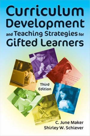 Cover Art for 9781416404248, Curriculum Development and Teaching Strategies for Gifted Learners by C June Maker