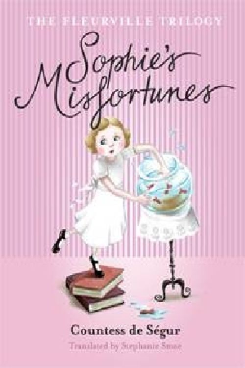 Cover Art for 9780731814602, Sophie's Misfortunes by Stephanie Smee, De Segur, Countess