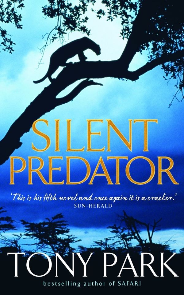 Cover Art for 9780330424721, Silent Predator by Tony Park