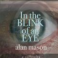 Cover Art for B092SH22F3, In the Blink of an Eye by Alan Mason