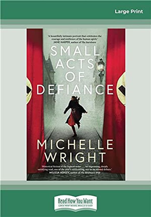 Cover Art for 9780369366511, Small Acts of Defiance by Michelle Wright