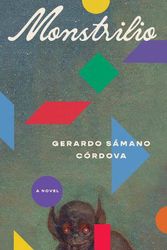 Cover Art for 9781638930365, Monstrilio: A Novel by Sámano Córdova, Gerardo