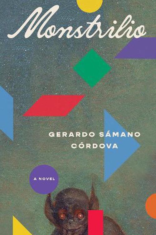 Cover Art for 9781638930365, Monstrilio: A Novel by Sámano Córdova, Gerardo