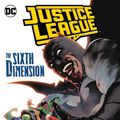 Cover Art for 9781779501684, Justice League Vol. 4: The Sixth Dimension (Justice League: the Sixth Dimension) by Scott Snyder