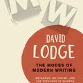Cover Art for 9781474244237, The Modes of Modern WritingMetaphor, Metonymy, and the Typology of Modern ... by David Lodge