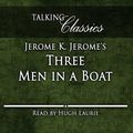 Cover Art for 9781781960288, Three Men in a Boat (Talking Classics) by Jerome Jerome