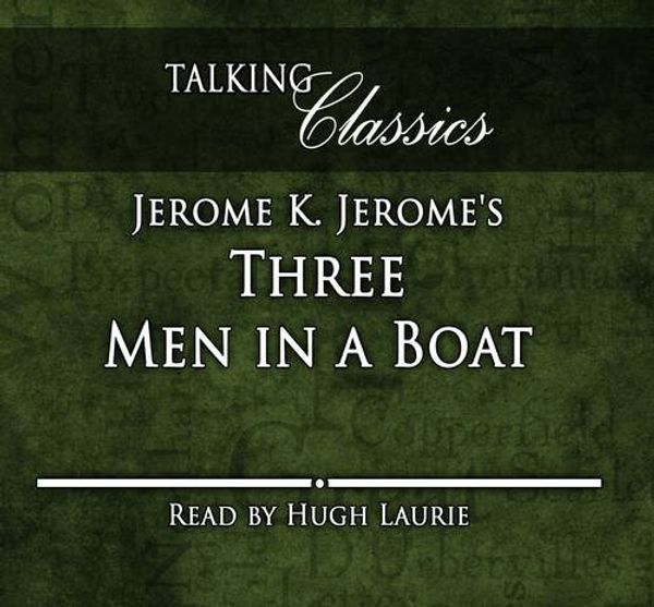 Cover Art for 9781781960288, Three Men in a Boat (Talking Classics) by Jerome Jerome