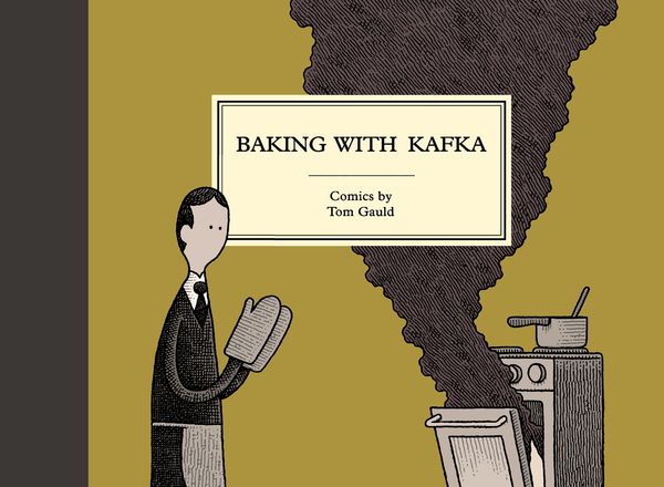 Cover Art for 9781786891501, Baking with Kafka by Tom Gauld