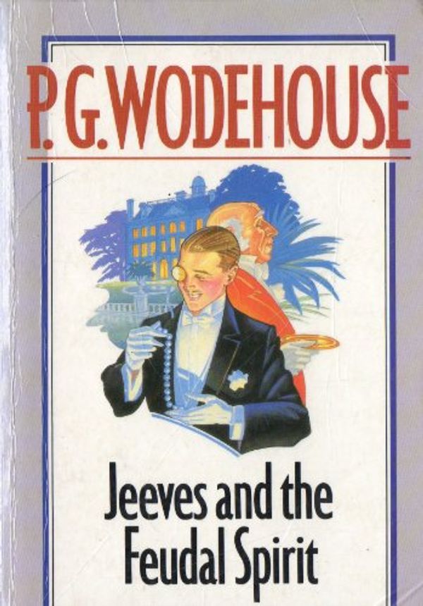 Cover Art for 9780099496403, Jeeves and the Feudal Spirit by P.g. Wodehouse