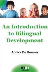 Cover Art for 9781847691682, An Introduction to Bilingual Development by Annick De Houwer