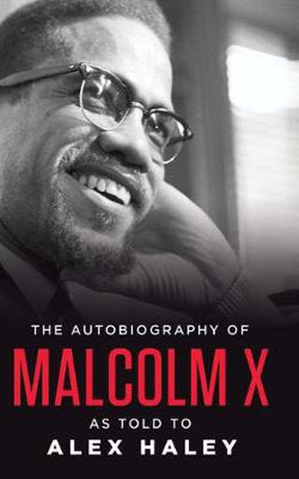 Cover Art for 9781713530695, The Autobiography of Malcolm X: As Told to Alex Haley by Malcolm X, Alex Haley
