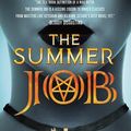 Cover Art for 9780692846353, The Summer Job: A Satanic Thriller by Adam Cesare