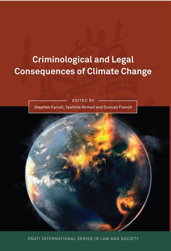 Cover Art for 9781847319210, Criminological and Legal Consequences of Climate Change by Duncan French, Stephen Farrall, Tawhida Ahmed