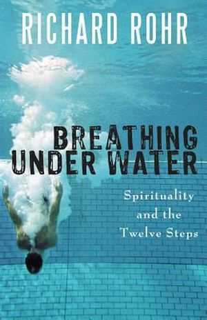 Cover Art for 9781616361570, Breathing Under Water by Richard Rohr
