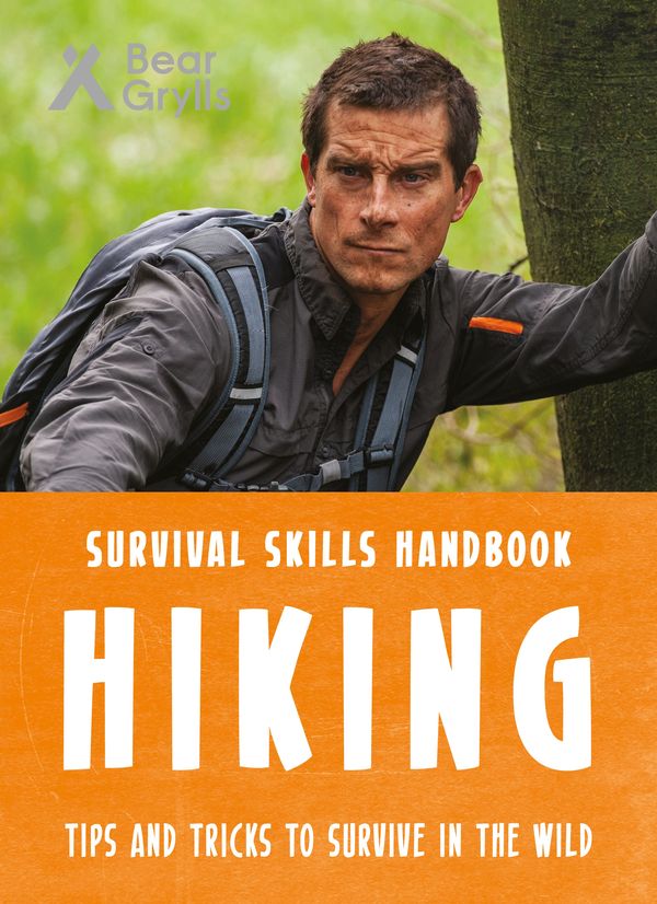 Cover Art for 9781786960313, Bear Grylls Survival Skills: Hiking by Bear Grylls