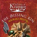 Cover Art for 9781864714876, The Chronicles Of Krangor 2: The Missing Kin by Michael Pryor