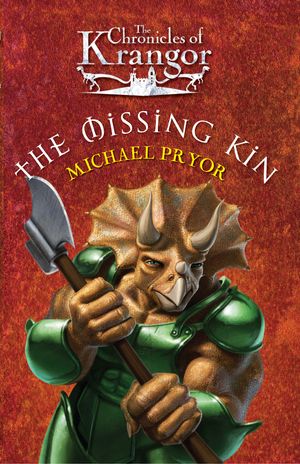 Cover Art for 9781864714876, The Chronicles Of Krangor 2: The Missing Kin by Michael Pryor