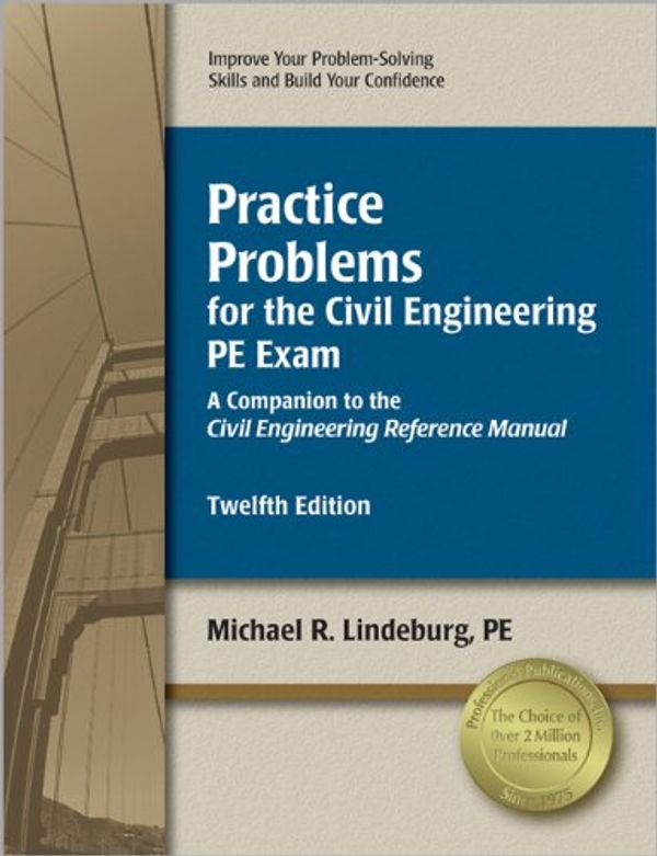 Cover Art for 9781591263456, Practice Problems for the Civil Engineering PE Exam by Michael R Lindeburg