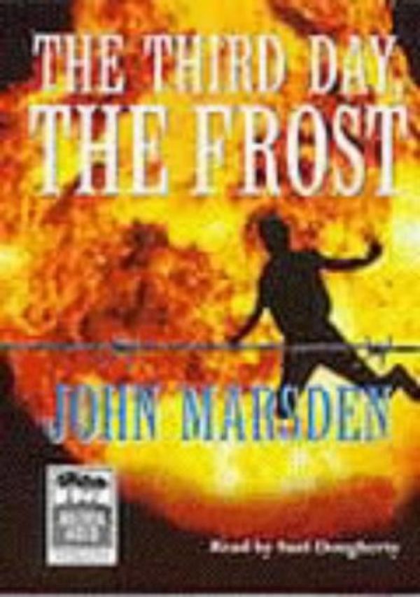 Cover Art for 9781876584887, The Third Day, the Frost: Unabridged by John Marsden