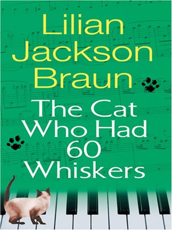 Cover Art for 9780786291144, The Cat Who Had 60 Whiskers by Lilian Jackson Braun