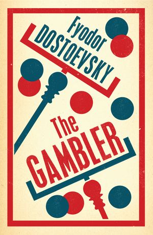 Cover Art for 9781847493828, The Gambler by Fyodor Dostoevsky