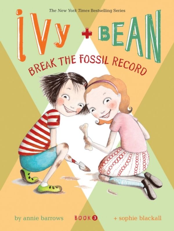 Cover Art for 9780811862509, Ivy and Bean Break the Fossil Record by Annie Barrows