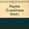 Cover Art for 9780679907831, Reptile (Eyewitness Book) by Colin McCarthy