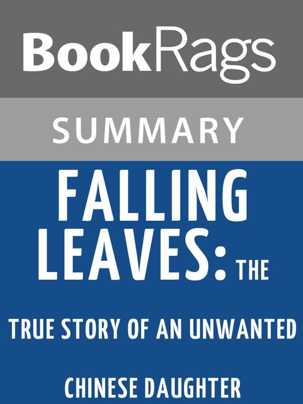 Cover Art for 1230000485586, Falling Leaves: The True Story of an Unwanted Chinese Daughter by Adeline Yen Mah Summary & Study Guide by BookRags