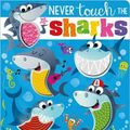 Cover Art for 9781789472714, Never Touch The Sharks by Rosie Greening