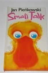 Cover Art for 9780843109825, Small Talk by Jan Pienkowski