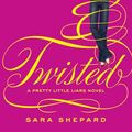 Cover Art for 9780062081018, Pretty Little Liars #9: Twisted by Sara Shepard