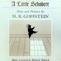 Cover Art for 9780879235406, A Little Schubert by M. B. Goffstein