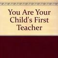 Cover Art for 9780890875698, You Are Your Child's First Teacher by Rahima Baldwin