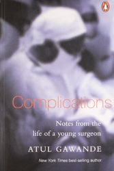 Cover Art for 9780143028451, Complications: Notes from the Life of a Young Surgeon by Atul Gawande