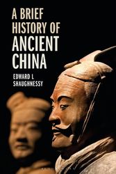 Cover Art for 9781350170377, A Brief History of Ancient China by Shaughnessy, Edward L