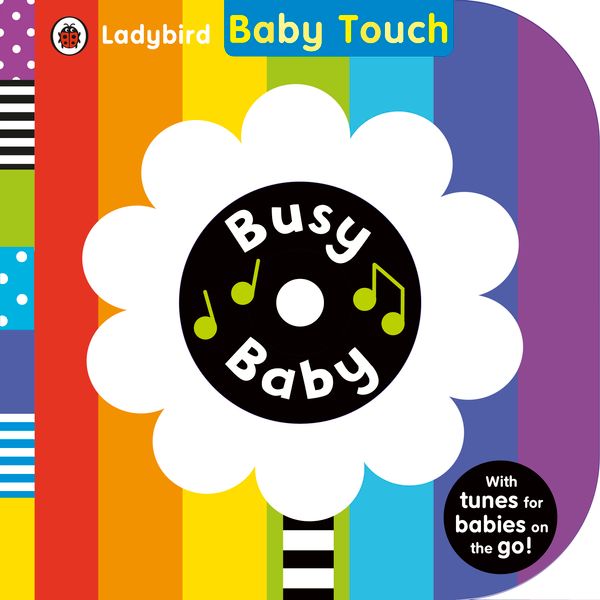 Cover Art for 9780723299073, Ladybird Baby Touch: Busy Baby (book and audio CD) by Ladybird