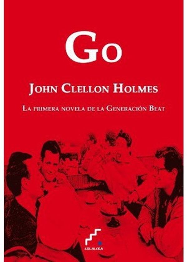 Cover Art for 9788493701819, Go by John Clellon Holmes