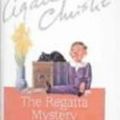 Cover Art for 9781417754113, The Regatta Mystery and Other Stories by Agatha Christie