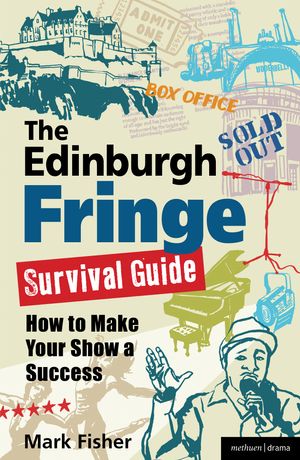Cover Art for 9781408132524, The Edinburgh Fringe Survival Guide by Mark Fisher